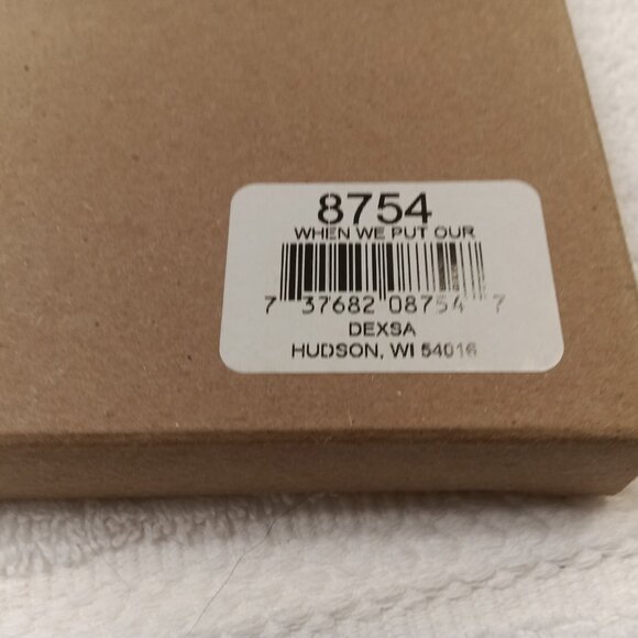 DEXSA WOODEN PLAQUE "WHEN WE PUT OUR..." (NEW IN BOX) - ITEM #8754 - Picture 3 of 5